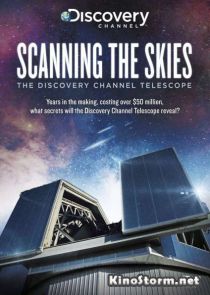 Discovery. Сканируя небо: Телескоп Discovery Channel (2012)