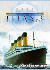 Титаник: После трагедии (2012)