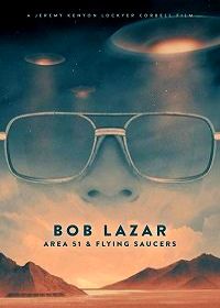 Боб Лазар: 51-й полигон и летающие тарелки (2018)