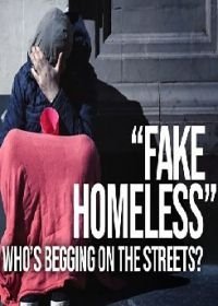 Лже-бездомные: Кто на самом деле попрошайничает на улицах? (2018)