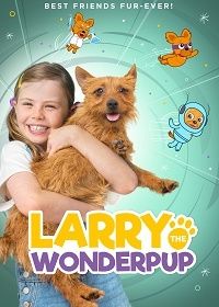 Ларри, чудо-пес (2018)