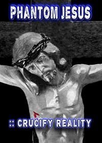 Призрачный Иисус: Распиная реальность (2020)