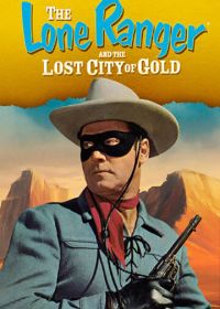 Одинокий рейнджер и город золота (1958)