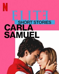 Элита: короткие истории. Карла и Самуэль (2021)