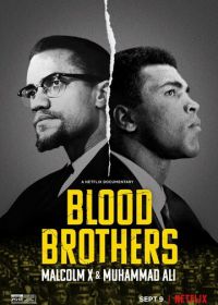 Братья по крови: Малкольм Икс и Мохаммед Али (2021)