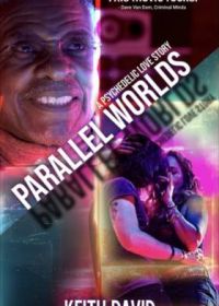 Параллельные миры: Психоделическая история любви (2023)