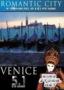 Романтические города: Карнавал в Венеции (2010)