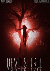 Дьявольское древо: Корень зла (2017)
