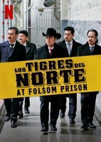 Северные тигры в тюрьме Фолсом (2019)