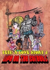 Ещё один йети - история любви: жизнь на улицах (2017)