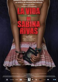 Ранние и короткие годы Сабины Ривас (2012)