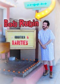 Боб Рубин: странности и раритеты (2019)