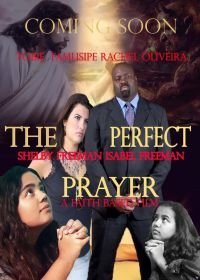 Идеальная молитва. Фильм, основанный на вере (2018)