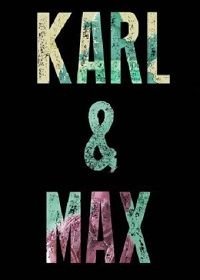 Карл и Макс (2015)