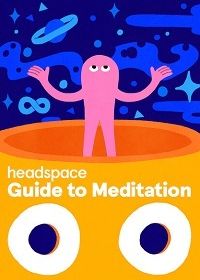 Headspace: руководство по медитации (2021)