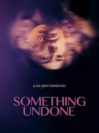 Незавершенное (2021) Something Undone
