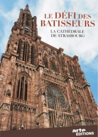 Амбициозный проект Средневековья — Страсбургский собор (2012)