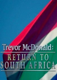 Тревор МакДональд: Возвращение в Южную Африку (2018)