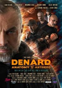 Анатомия антигероя: Денард (2019)
