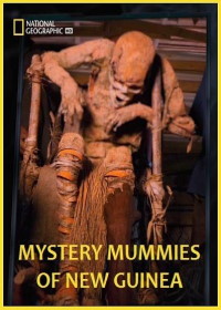 Потерянные мумии Новой Гвинеи (2018)