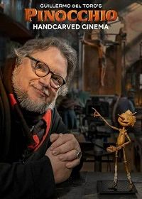 Пиноккио Гильермо дель Торо: кино ручной работы (2022)