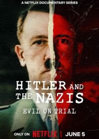 Гитлер и нацисты: Суд над злом (2024)