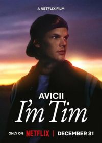 Avicii. Я - Тим (2024)