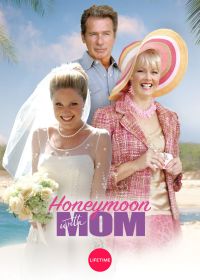 Медовый месяц с мамой (2006)